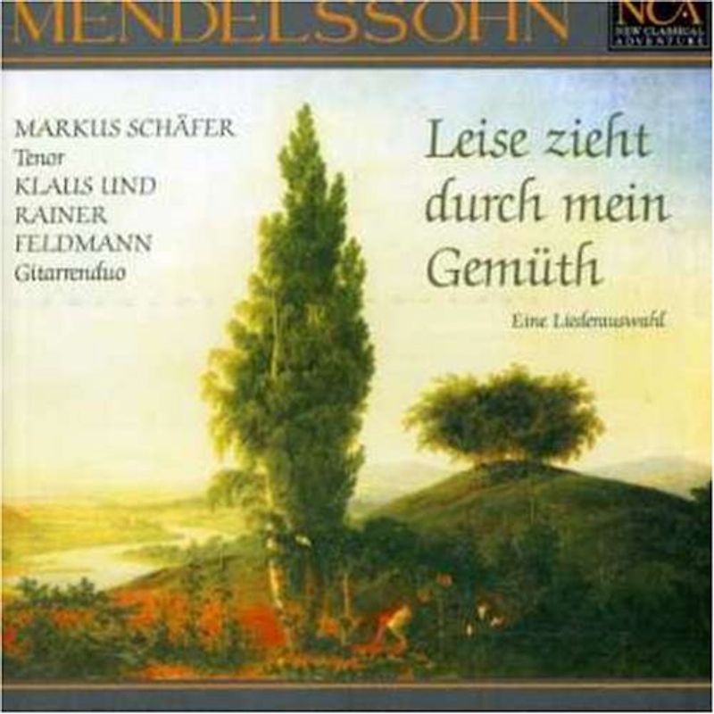 M. Schaefer - New Classical Adventure - Felix Mendelssohn-Bartholdy (Leise zieht durch mein Gemüth: Liederauswahl)