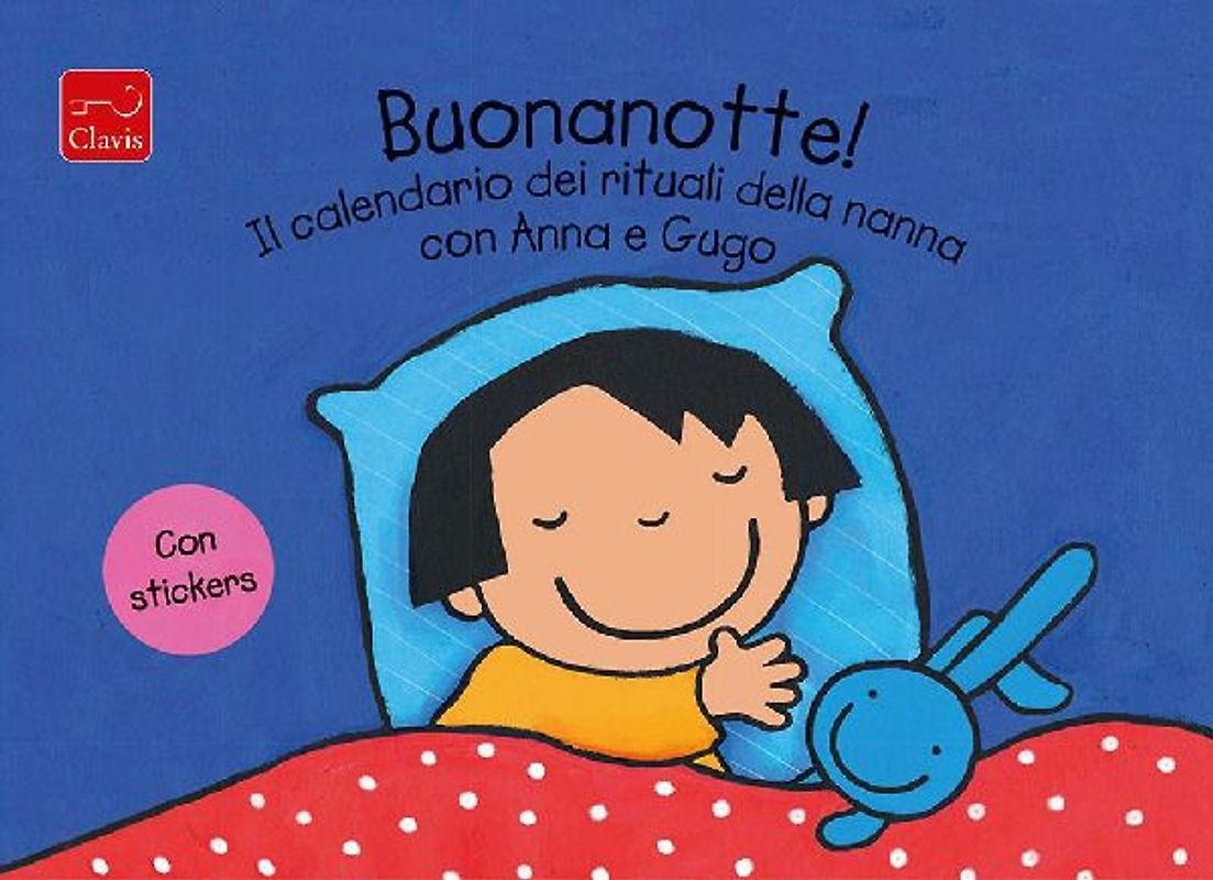 Buonanotte! Il calendario dei rituali della nanna con Anna e Gugo. Con adesivi
