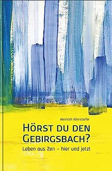 Hörst du den Gebirgsbach?
