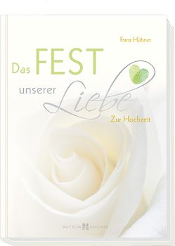 Das Fest unserer Liebe