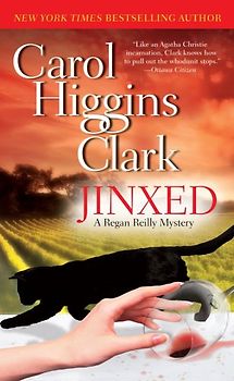 Jinxed: A Regan Reilly Mystery (Regan Reilly Mysteries) - Carol Higgins Clark