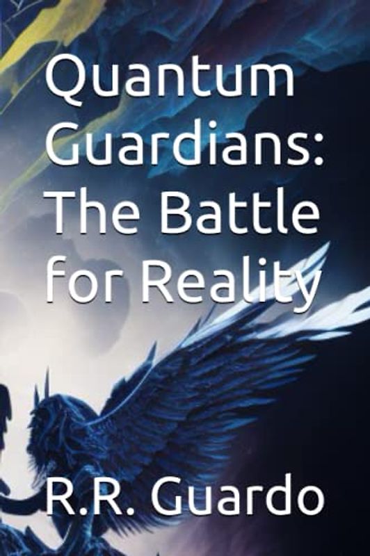 Quantum Guardians: The Battle for Reality