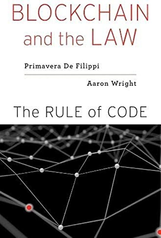 Blockchain and the Law: The Rule of Code