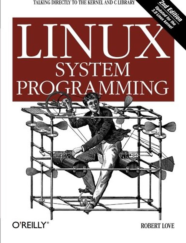 Linux System Programming. Talking Directly to the Kernel and C Library