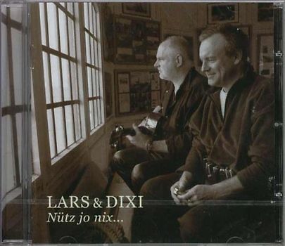 Lars & Dixi - Blues op Platt - Nütz Jo Nix..
