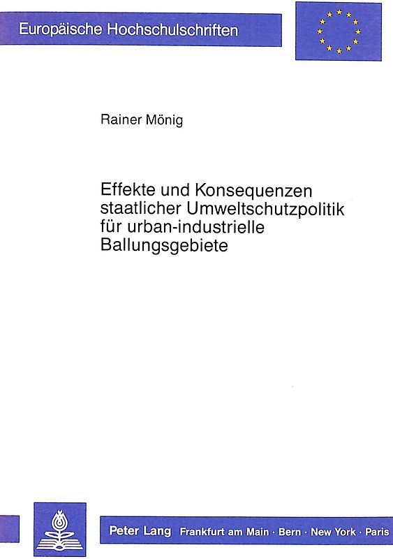 Effekte und Konsequenzen staatlicher Umweltschutzpolitik für urban-industrielle Ballungsgebiete