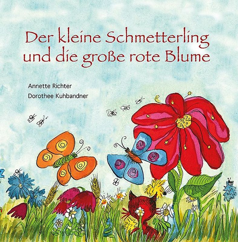 Der kleine Schmetterling und die große rote Blume