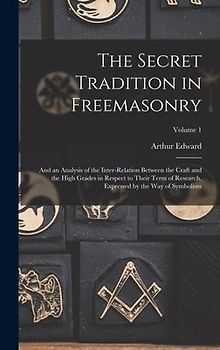 The Secret Tradition in Freemasonry