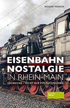 Eisenbahn-Nostalgie in Rhein-Main