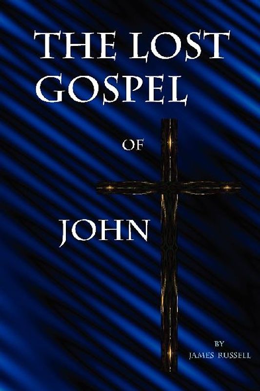 The Lost Gospel of John