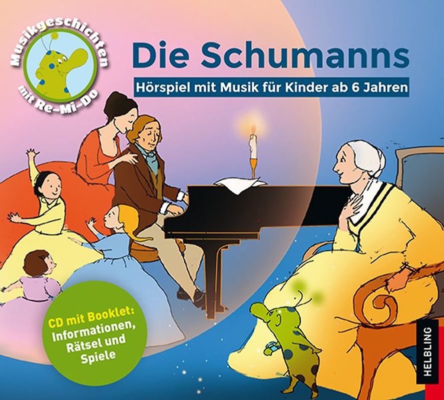 Die Schumanns. Hörspiel mit Musik für Kinder ab 6 Jahren