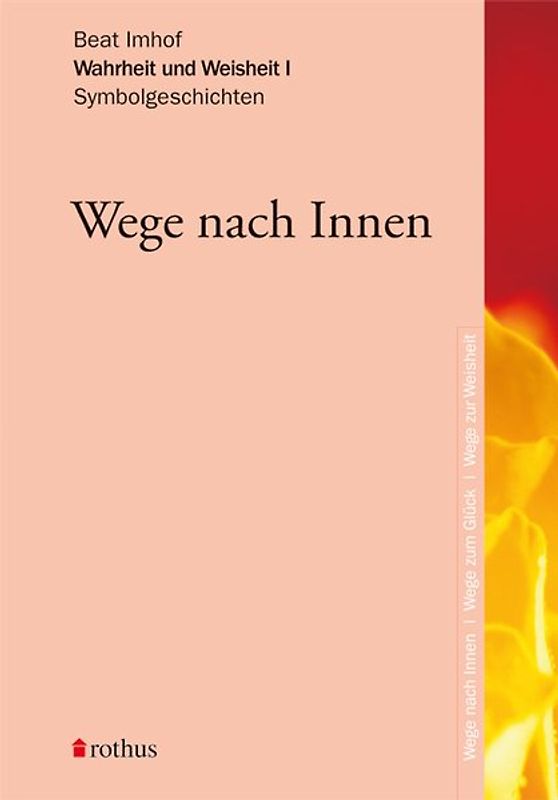 Wahrheit und Weisheit. Symbolgeschichten. Band I-III