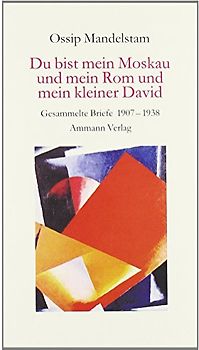 Du bist mein Moskau und mein Rom und mein kleiner David