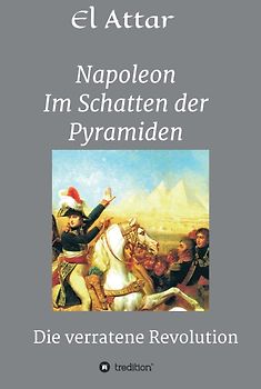 Napoleon- Im Schatten der Pyramiden