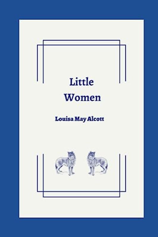 Little Women by Louisa May Alcott