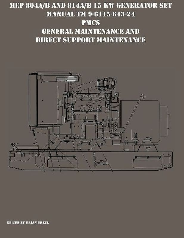 MEP 804A/B and 814A/B 15 KW Generator Set  Manual TM 9-6115-643-24 PMCS, General Maintenance and Direct Support Maintenance