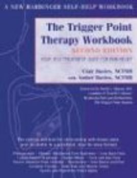 The Trigger Point Therapy Workbook: Your Self-Treatment Guide for Pain Relief: Your Self-Treatment for Pain Relief - Clair Davies