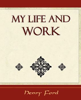 My Life and Work - Autobiography