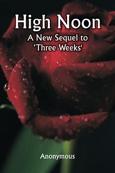 High Noon: A New Sequel to 'Three Weeks'