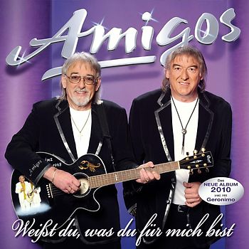 Amigos - Weißt du, was du für mich bist
