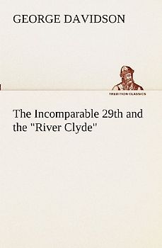 The Incomparable 29th and the "River Clyde"