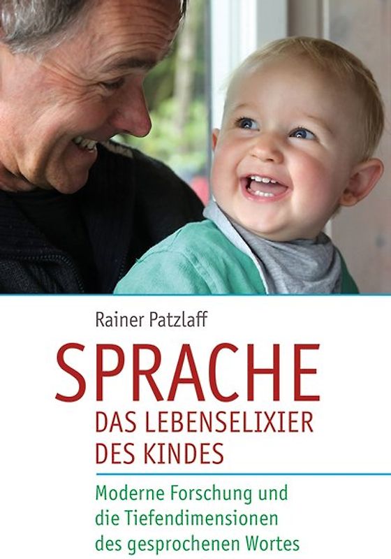 Sprache – das Lebenselixier des Kindes