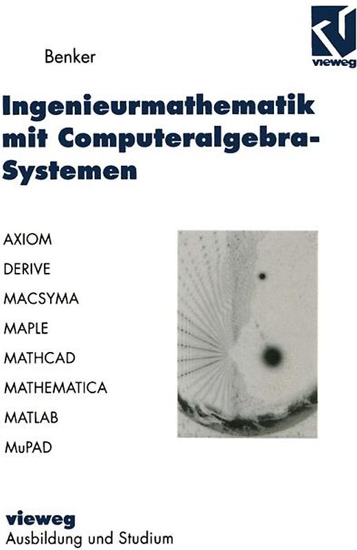 Ingenieurmathematik mit Computeralgebra-Systemen