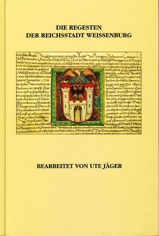 Die Regesten der Reichsstadt Weissenburg