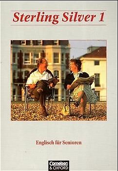 Sterling Silver. Englisch für Senioren. Bisherige Ausgabe / Band 1 - Kursbuch
