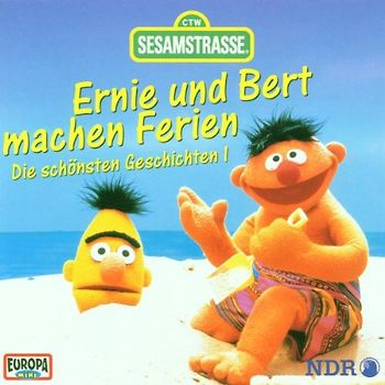 Sesamstrasse - Sesamstrasse - Ernie und Bert machen Ferien