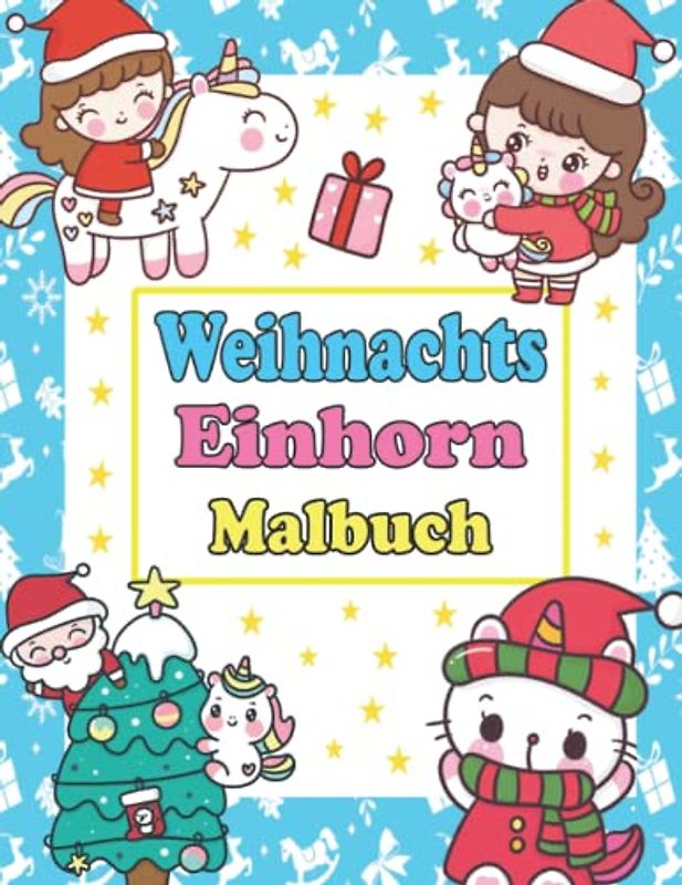 Weihnachts Einhorn Malbuch: Winter Nummerierte Malvorlagen Mit Einhörner | Ein Mitmach-Malen Für Kinder Von 4-8 Jahren | Ausmalen Für Mädchen | Schönes Weihnachtsstimmung