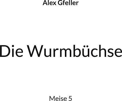 Die Wurmbüchse