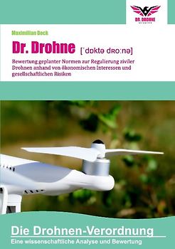Dr. Drohne: Die Drohnen-Verordnung