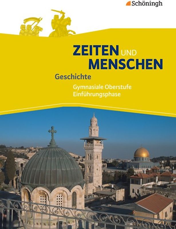 Zeiten und Menschen - Geschichte in der Sekundarstufe II - Ausgabe A