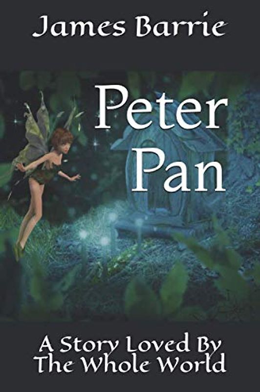 Peter Pan: New Edition - Peter Pan by J. M. Barrie