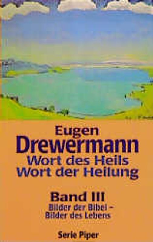 Wort des Heils, Wort der Heilung. Von der befreienden Kraft des Glaubens / Bilder des Lebens