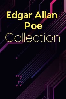 Edgar Allan Poe Collection: The Telltale Heart, The Fall of the House of Usher,... and Over 70 Short Stories by Edgar Allan Poe: The Complete Tales & Poems of Edgar Allan Poe