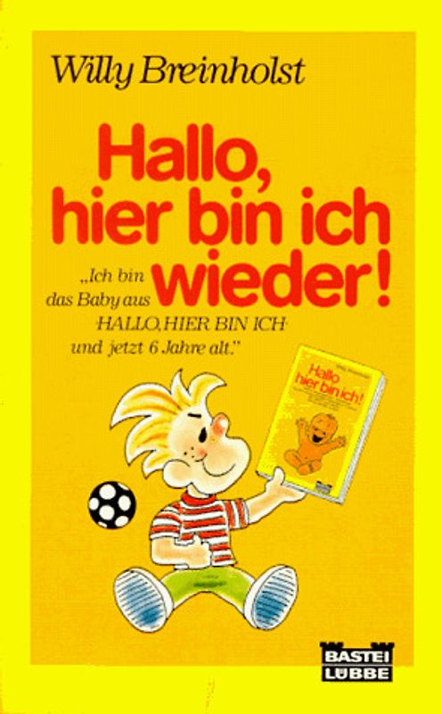 Hallo, hier bin ich wieder. Band 1