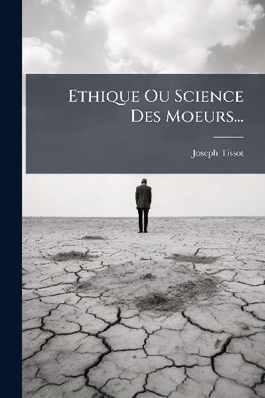 Ethique Ou Science Des Moeurs...