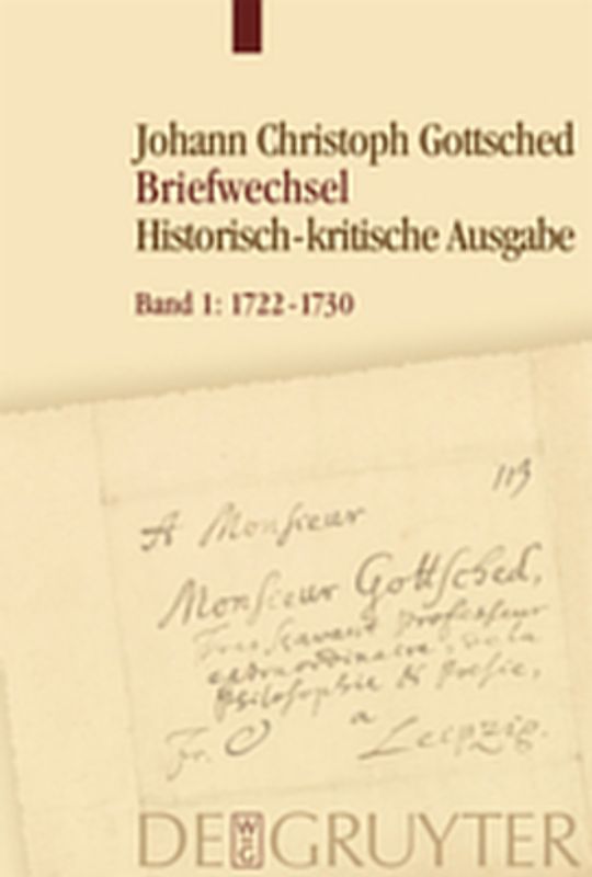 Johann Christoph Gottsched: Briefwechsel / 1722-1730