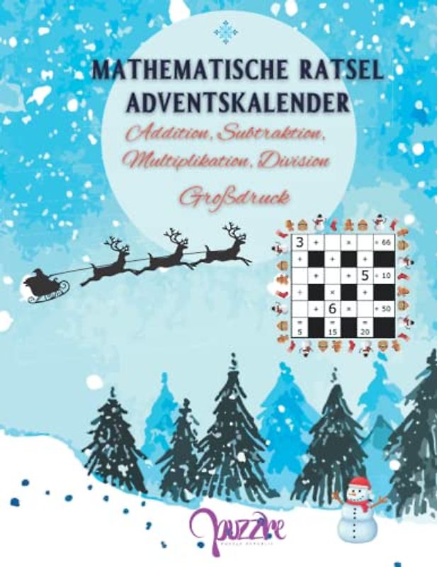Mathematische Rätsel Adventskalender - Addition, Subtraktion, Multiplikation, Division - Großdruck: Denksport Adventskalender Rätselbuch Mathematik Mit Lösungen