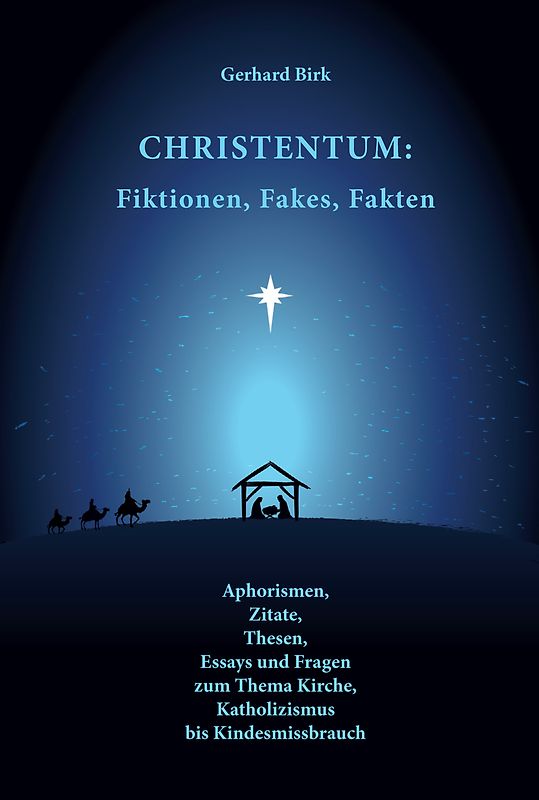 Christentum: Fiktionen, Fakes, Fakten