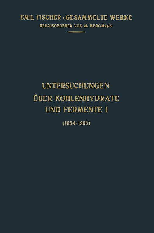Untersuchungen Über Kohlenhydrate und Fermente (1884–1908)
