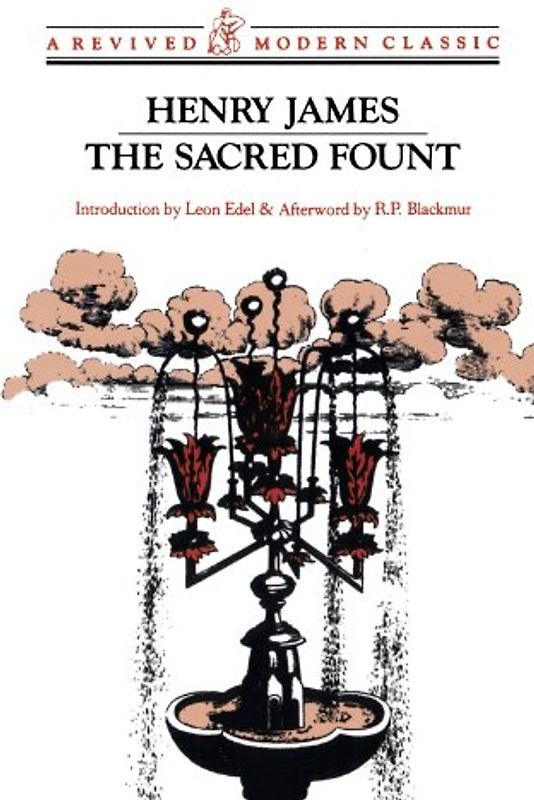 Blackmur, R. P. - Sacred Fount: A Novel (Revived Modern Classic)