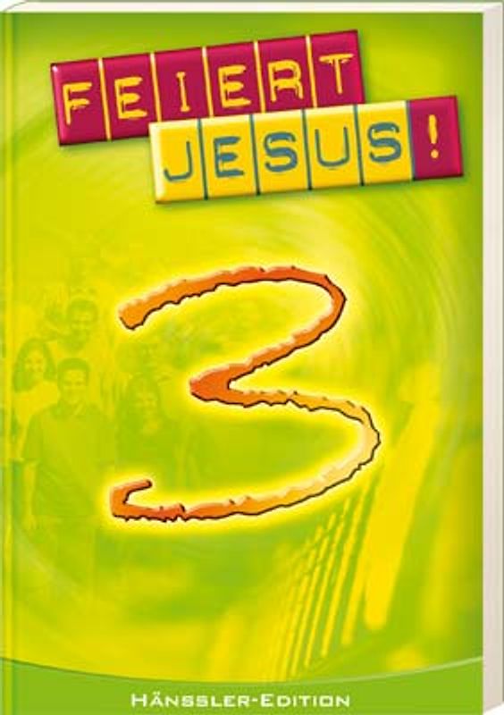 Feiert Jesus! 3