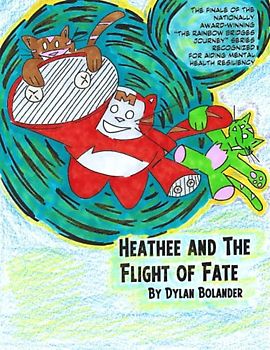 Heathee and the Flight of Fate (The Rainbow Bridges Journey, Band 3)