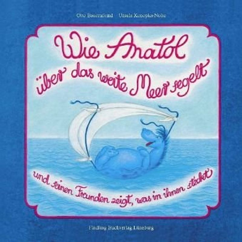 Wie Anatol über das weite Meer segelt