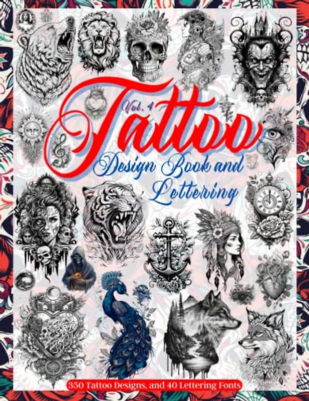 Tattoo Design Book and Lettering: Tattoo Designs for Real Tattoo Artists, Professionals and Amateurs. Original, Modern Tattoo Designs That Inspire ... Tattoos Designs | (Books for Adults, Band 3)