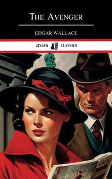 The Avenger: Classic Thriller Novel (Annotated)