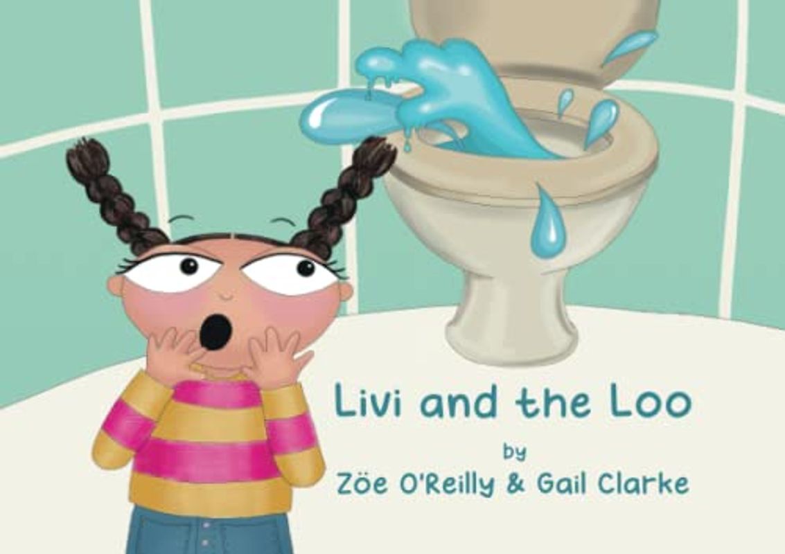 Livi and the Loo: A fun story to help children deal with an often-overlooked anxiety about starting school